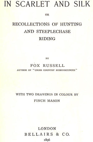 "In Scarlet & Silk: Hunting & Steeplechasing" 1896 RUSSELL, Fox