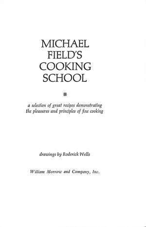 "Michael Field's Cooking School: A Selection Of Great Recipes" 1970 FIELDS, Michael