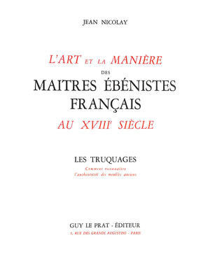 "L'Art Et La Manière Des Maitres Ébénistes Français" 1956 NICOLAY, Jean