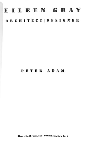 "Eileen Gray Architect/ Designer" 1987 ADAM, Peter