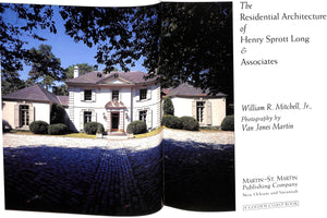 "The Residential Architecture Of Henry Sprott Long And Associates" 1991 MITCHELL, William R. Jr.
