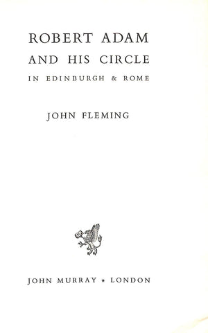 "Robert Adam And His Circle" 1962 FLEMIMG, John