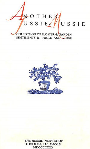 "Another Tussie-Mussie Collection Of Flower & Garden Sentiments In Prose & Verse" 1930 TROVILLION, Violet