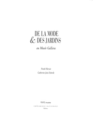 "De La Mode & Des Jardins Au Musee Galliera" 1997 HORVAT, Frank, JOIN-DIETERLE, Catherine