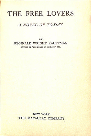 "The Free Lovers A Novel Of To-Day" 1925 KAUFFMAN, Reginald Wright