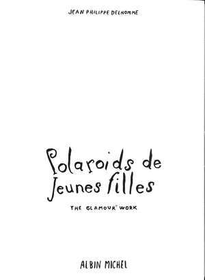 "Polaroids De Jeunes Filles: The Glamour Work" 1989 DELHOMME, Jean Philippe
