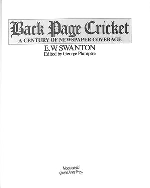 "Back Page Cricket: A Century Of Newspaper Coverage" 1987 SWANTON, E.W.