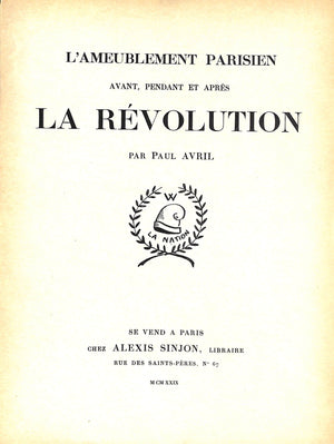 "L'Ameublement Parisien Avant, Pendant Et Apres La Revolution" 1929 AVRIL, Paul