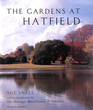 "The Gardens At Hatfield" 2005 SNELL, Sue