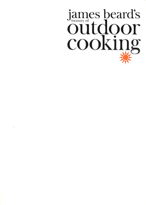 "James Beard's Treasury of Outdoor Cooking" 1960 BEARD, James
