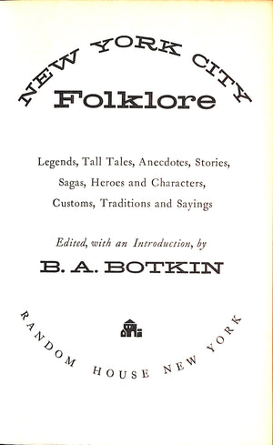 "New York City Folklore" 1956 BOTKIN, B.A.