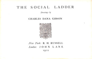 "The Social Ladder" 1902 GIBSON, Charles Dana [drawings by]