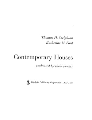 "Contemporary Houses Evaluated By Their Owners" 1961 CREIGHTON, Thomas H.