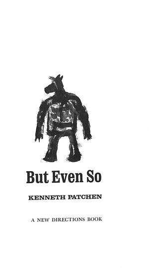 "But Even So Picture Poems" 1968 PATCHEN, Kenneth