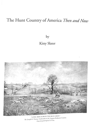"The Hunt Country Of America: Then And Now 30th Anniversary 1967-1997" SLATER, Kitty
