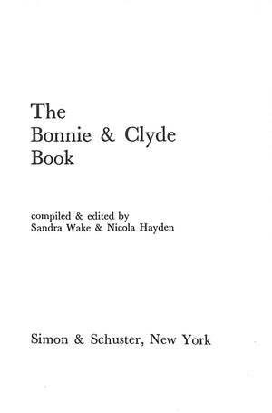 "The Bonnie And Clyde Book" 1972 WAKE, Sandra & HAYDEN, Nicola