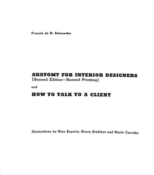 "Anatomy For Interior Designers And How To Talk To A Client" 1954 SCHROEDER, Francis de N.