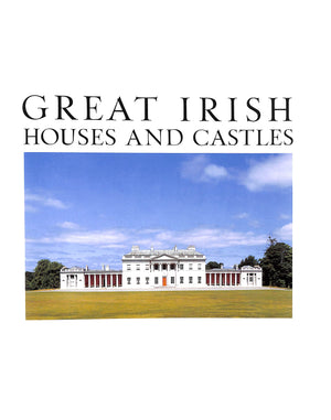 "Great Irish Houses And Castles" 1992 O'BRIEN, Jacqueline GUINNESS, Desmond (SOLD)