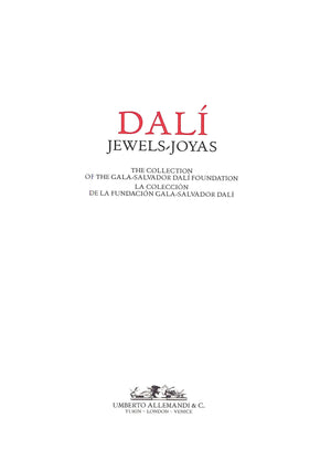 "Dali Jewels Joyas: The Collection Of The Gala-Salvador Dalí Foundation / La Colección De La Fundación Gala-Salvador Dalí" 2001