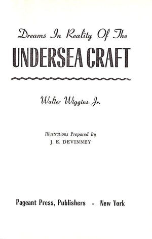"Dreams In Reality Of The Undersea Craft" 1954 WIGGINS, Walter Jr.