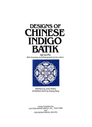 "Designs Of Chinese Indigo Batik" 1981 PU, Lu