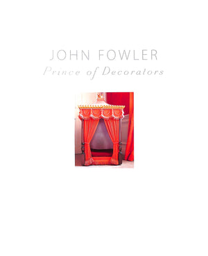 "John Fowler: Prince Of Decorators" 2007 WOOD, Martin (SIGNED)