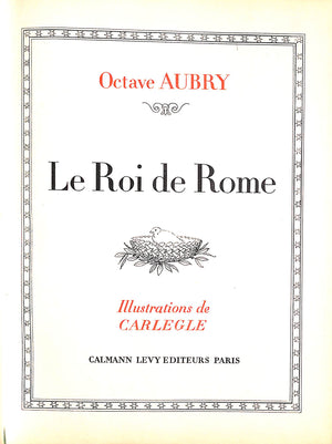 "Le Roi De Rome" 1936 AUBRY, Octave