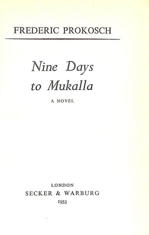 "Nine Days To Mukalla" 1953 PROKOSCH, Frederic