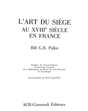 "L'Art Du Siege Au XVIIIe Siecle En France" 1987 PALLOT, Bill G.B. (SOLD)