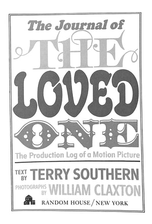 "The Journal of The Loved One The Production Of A  Long Motion Picture" 1965 SOUTHERN, Terry [text by]