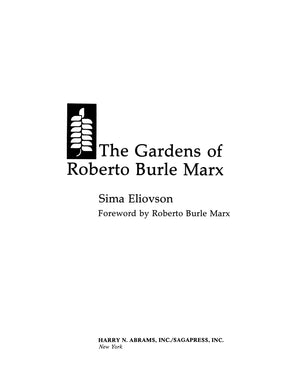 "The Gardens Of Roberto Burle Marx" 1995 ELIOVSON, Sima