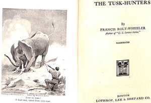 "The Tusk-Hunters" 1927 ROLT-WHEELER, Francis