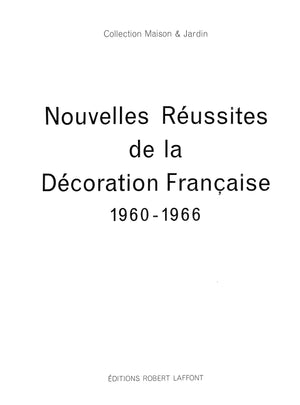"Nouvelles Reussites De La Decoration Francaise 1960-1966" 1966