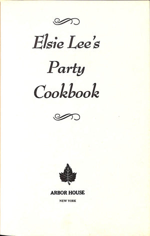 "Party Cookbook: Entertaining For Special Occasions" 1974 LEE, Elsie