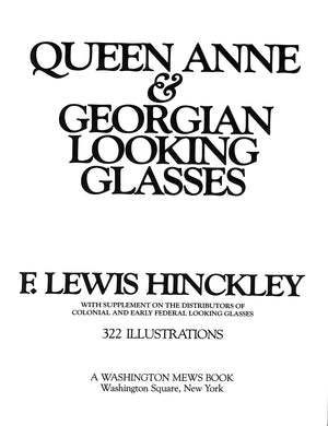 "Queen Anne & Georgian Looking Glasses" 1987 HINCKLEY, F. Lewis