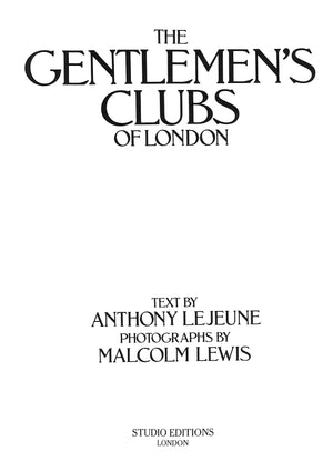 "The Gentlemen's Clubs Of London" 1984 LEJEUNE, Anthony [text by]