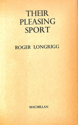 "Their Pleasing Sport" 1975 LONGRIGG, Roger