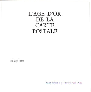 "L'Age D'Or De La Carte Postale" 1966 KYROU, Ado