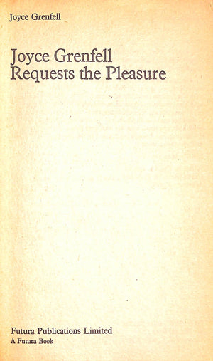 "Joyce Grenfell Requests The Pleasure" 1977 GRENFELL, Joyce (INSCRIBED)