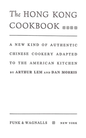 "The Hong Kong Cookbook" 1970 LEM, Arthur and MORRIS, Dan