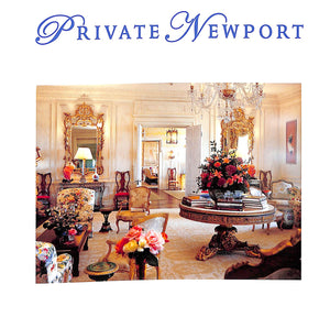"Private Newport: At Home And In The Garden" 2004 PARDEE, Bettie Bearden