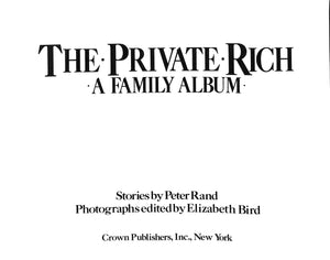 "The Private Rich; A Family Album" 1984 RAND, Peter [stories by]