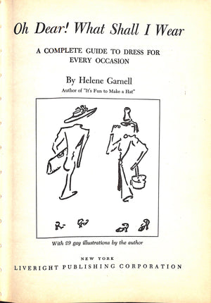 "Oh Dear! What Shall I Wear A Complete Guide To Dress For Every Occasion" 1946 GARNELL, Helene