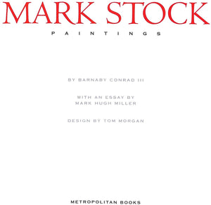 "Mark Stock Paintings" 2000 CONRAD, Barnaby III