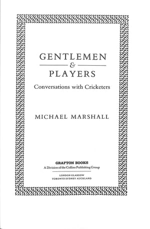 "Gentlemen And Players: Conversations With Cricketers" 1987 MARSHALL, Michael