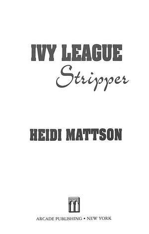 "Ivy League Stripper" 1995 MATTSON, Heidi