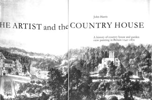 "The Artist And The Country House: A History Of Country House And Garden View Painting In Britain 1540-1870" 1979 HARRIS, John