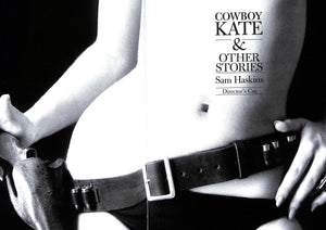 "Cowboy Kate & Other Stories Director's Cut" 2006 HASKINS, Sam