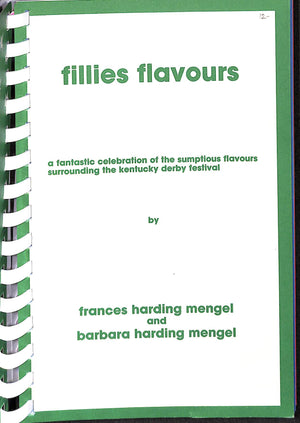 Fillies Flavours: A Fantastic Celebration of the Sumptious Flavours Surrounding The Kentucky Derby Festival (SOLD)