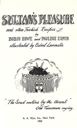 "Sultan's Pleasure And Other Turkish Recipes" 1953 HOWE, Robin, ESPIR, Pauline